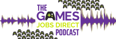 The brand new Games Jobs Direct Podcast