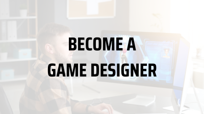 Become a Games Designer