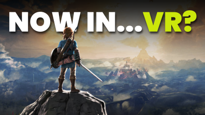 The Legend of Zelda: Breath of the Wild Has Been Given the VR Treatment